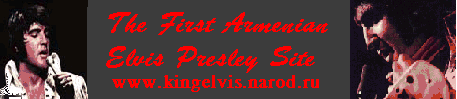 The First Armenian Elvis Presley Site